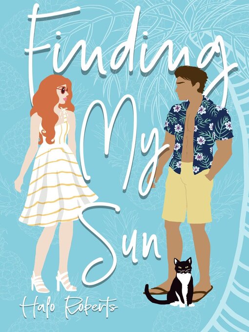 Title details for Finding My Sun by Halo Roberts - Available
